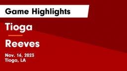 Tioga  vs Reeves   Game Highlights - Nov. 16, 2023