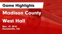Madison County  vs West Hall Game Highlights - Nov. 19, 2018