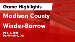 Madison County  vs Winder-Barrow  Game Highlights - Dec. 4, 2018