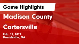 Madison County  vs Cartersville  Game Highlights - Feb. 15, 2019