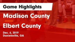 Madison County  vs Elbert County  Game Highlights - Dec. 6, 2019