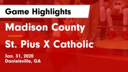 Madison County  vs St. Pius X Catholic  Game Highlights - Jan. 31, 2020