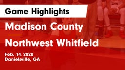 Madison County  vs Northwest Whitfield Game Highlights - Feb. 14, 2020