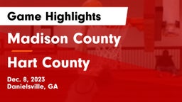 Madison County  vs Hart County  Game Highlights - Dec. 8, 2023