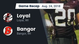 Recap: Loyal  vs. Bangor  2018