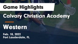 Calvary Christian Academy vs Western  Game Highlights - Feb. 18, 2022