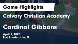 Calvary Christian Academy vs Cardinal Gibbons  Game Highlights - April 1, 2022