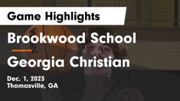 Brookwood School vs Georgia Christian  Game Highlights - Dec. 1, 2023