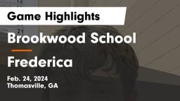 Brookwood School vs Frederica Game Highlights - Feb. 24, 2024