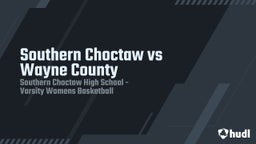 Highlight of Southern Choctaw vs Wayne County
