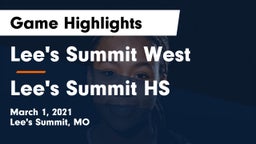 Lee's Summit West  vs Lee's Summit HS Game Highlights - March 1, 2021