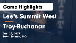 Lee's Summit West  vs Troy-Buchanan  Game Highlights - Jan. 28, 2023