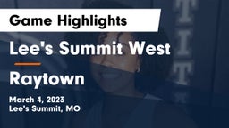 Lee's Summit West  vs Raytown  Game Highlights - March 4, 2023