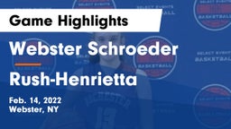 Webster Schroeder  vs Rush-Henrietta  Game Highlights - Feb. 14, 2022