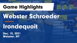 Webster Schroeder  vs  Irondequoit  Game Highlights - Dec. 15, 2021