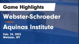 Webster-Schroeder  vs Aquinas Institute  Game Highlights - Feb. 24, 2023