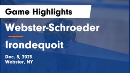 Webster-Schroeder  vs  Irondequoit  Game Highlights - Dec. 8, 2023