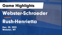Webster-Schroeder  vs Rush-Henrietta  Game Highlights - Dec. 20, 2023
