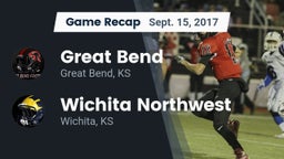 Recap: Great Bend  vs. Wichita Northwest  2017