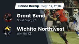 Recap: Great Bend  vs. Wichita Northwest  2018