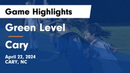 Green Level  vs Cary  Game Highlights - April 22, 2024