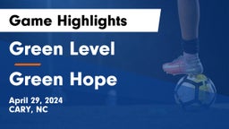 Green Level  vs Green Hope  Game Highlights - April 29, 2024