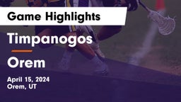 Timpanogos  vs Orem  Game Highlights - April 15, 2024