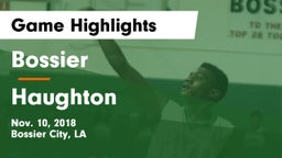 Bossier  vs Haughton  Game Highlights - Nov. 10, 2018