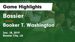 Bossier  vs Booker T. Washington  Game Highlights - Jan. 18, 2019