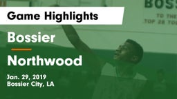 Bossier  vs Northwood  Game Highlights - Jan. 29, 2019