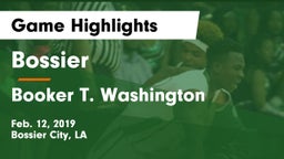Bossier  vs Booker T. Washington  Game Highlights - Feb. 12, 2019
