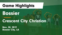 Bossier  vs Crescent City Christian  Game Highlights - Nov. 30, 2019