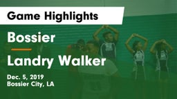 Bossier  vs Landry Walker Game Highlights - Dec. 5, 2019