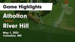 Atholton  vs River Hill  Game Highlights - May 1, 2023