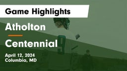 Atholton  vs Centennial  Game Highlights - April 12, 2024