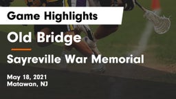 Old Bridge  vs Sayreville War Memorial  Game Highlights - May 18, 2021