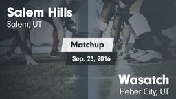 Matchup: Salem Hills High vs. Wasatch  2016