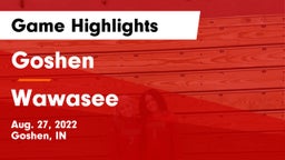 Goshen  vs Wawasee Game Highlights - Aug. 27, 2022