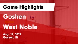 Goshen  vs West Noble  Game Highlights - Aug. 14, 2023