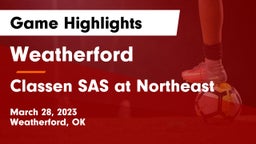Weatherford  vs Classen SAS at Northeast Game Highlights - March 28, 2023