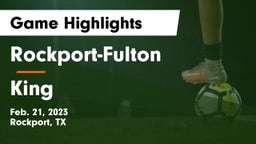 Rockport-Fulton  vs King  Game Highlights - Feb. 21, 2023