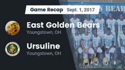 Recap: East  Golden Bears vs. Ursuline  2017