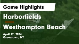 Harborfields  vs Westhampton Beach  Game Highlights - April 17, 2024