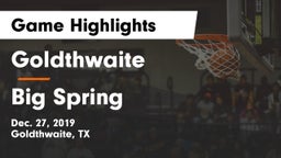 Goldthwaite  vs Big Spring  Game Highlights - Dec. 27, 2019
