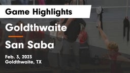 Goldthwaite  vs San Saba  Game Highlights - Feb. 3, 2023