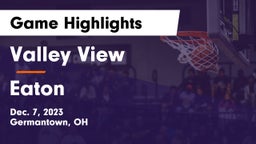 Valley View  vs Eaton  Game Highlights - Dec. 7, 2023