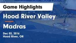 Hood River Valley  vs Madras  Game Highlights - Dec 03, 2016