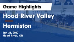 Hood River Valley  vs Hermiston  Game Highlights - Jan 26, 2017