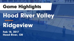 Hood River Valley  vs Ridgeview  Game Highlights - Feb 18, 2017