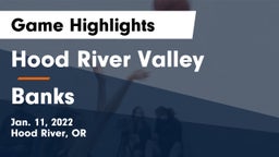 Hood River Valley  vs Banks  Game Highlights - Jan. 11, 2022